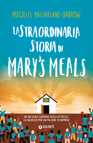 La straordinaria storia di Mary's Meals